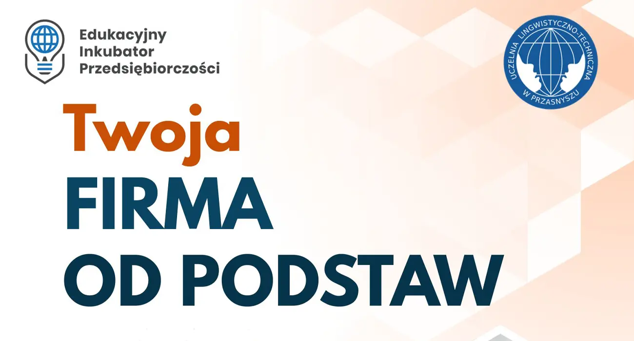 Twoja firma od podstaw – szkolenie dla przyszłych przedsiębiorców