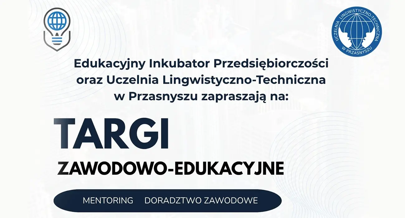 Targi Zawodowo-Edukacyjne w Edukacyjnym Inkubatorze Przedsiębiorczości